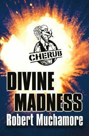 Divine Madness (CHERUB, #5)