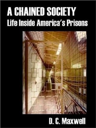 A Chained Society: Life Inside America's Prisons