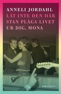 Låt inte den här stan plåga livet ur dig, Mona book cover