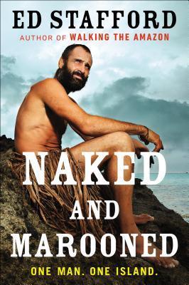 Naked and Marooned: One Man, One Island