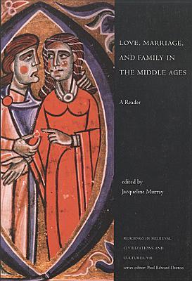 Love, Marriage, and Family in the Middle Ages book cover