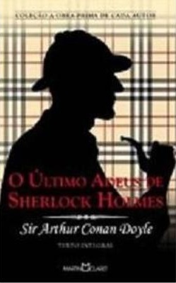 O Último Adeus De Sherlock Holmes by Arthur Conan Doyle | Goodreads