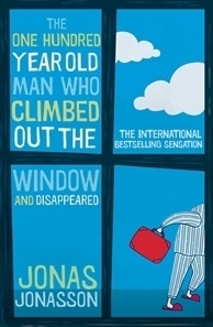 The One Hundred Year Old Man Who Climbed Out of the Window and Disappeared