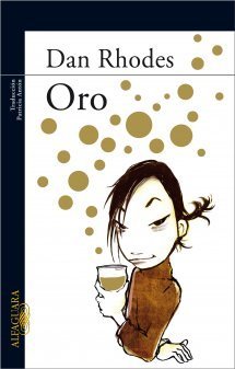 Oro by Dan Rhodes | Goodreads