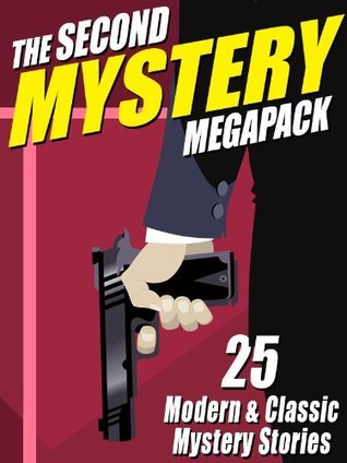 The Second Mystery Megapack: 25 Modern & Classic Mystery Stories