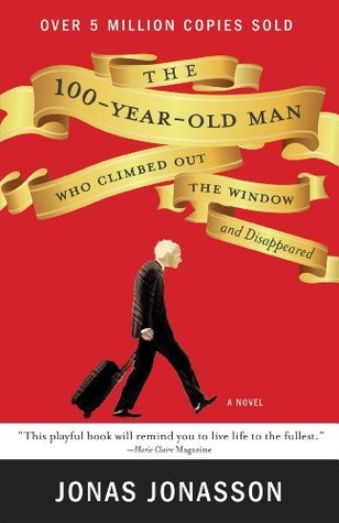 The 100-Year-Old Man Who Climbed Out the Window and Disappeared