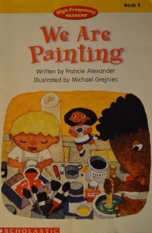 We Are Painting (High-Frequency Readers, Book 9) by Francie Alexander ...