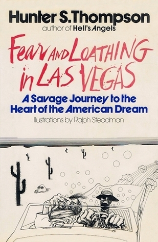 Fear and Loathing in Las Vegas: A Savage Journey to the Heart of the American Dream