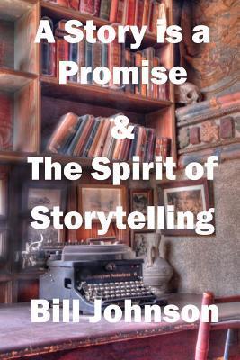 A Story is a Promise & The Spirit of Storytelling book cover