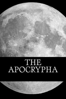 The Apocrypha: The Complete Deuterocanonical Texts of the King James ...