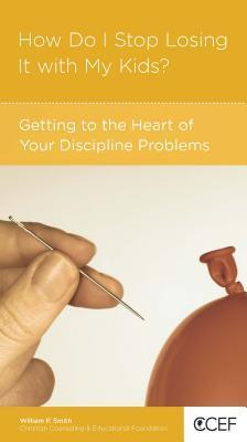 How Do I Stop Losing It With Your Children? book cover