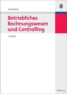 Betriebliches Rechnungswesen Und Controlling by Jana Eberlein | Goodreads