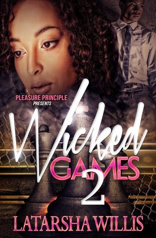 Wicked Games 2 by Latarsha Willis | Goodreads