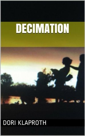Decimation (Perfidy Book 1) by Dori Klaproth | Goodreads