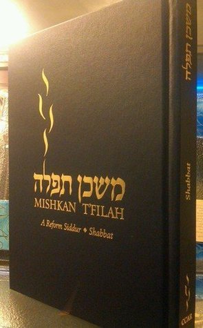 Mishkan T'filah: A Reform Siddur Shabbat by Elyse D. Frishman | Goodreads