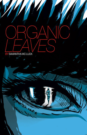 Organic Leaves by Samantha MC Luck | Goodreads