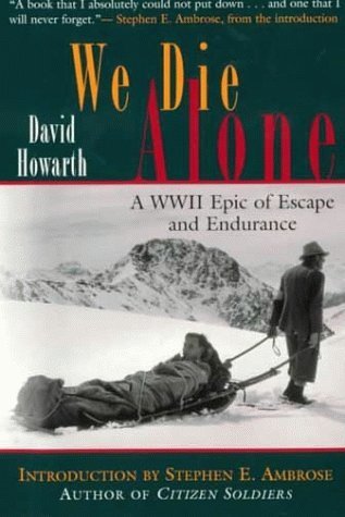 We Die Alone: A WWII Epic of Escape and Endurance cover