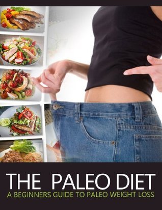 Curated visual reference: Fresh Look at The Paleo Diet A Beginners Guide To Paleo Weight Loss