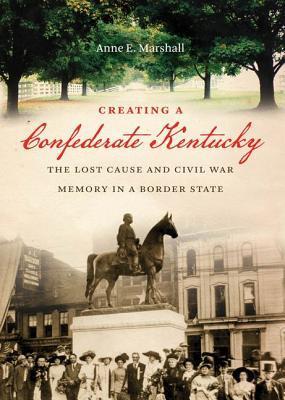 Creating a Confederate Kentucky book cover