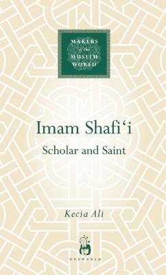Imam Shafi'i: Scholar and Saint