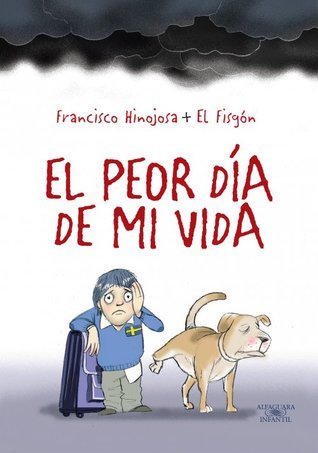 El peor día de mi vida
