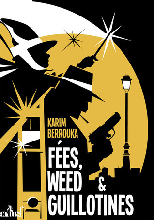Fées, Weed et Guillotines book cover
