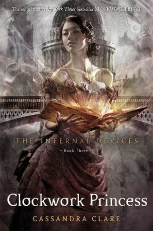 Clockwork Princess (The Infernal Devices, #3)