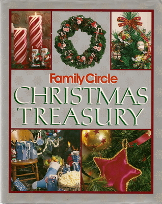 The Family Circle Christmas Treasury by Family Circle | Goodreads