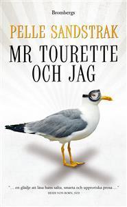 Mr Tourette och jag by Pelle Sandstrak | Goodreads