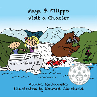 Maya & Filippo Visit a Glacier book cover