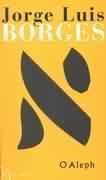 O Aleph by Jorge Luis Borges | Goodreads