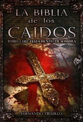 The Bible of the Fallen. Tome 1 of the Testament of Shadow. book cover