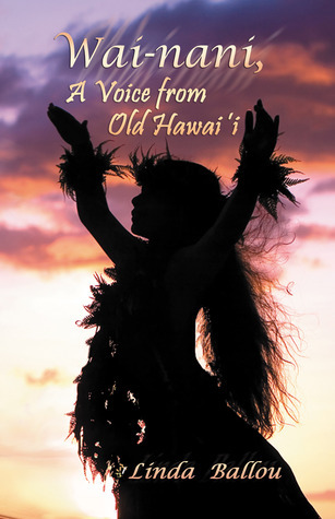 Wai-nani: A Voice from Old Hawai'i