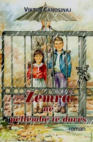 Zemra në pëllëmbë të dorës by Viktor Canosinaj | Goodreads
