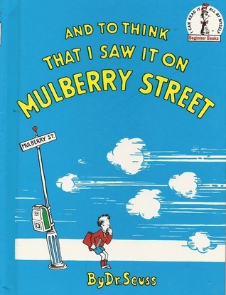 And to Think That I Saw it on Mulberry Street
