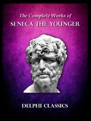 Complete Works of Seneca the Younger book cover
