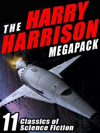 The Harry Harrison Megapack: 12 Classics of Science Fiction, including ROBOT JUSTICE, DEATHWORLD, and DEATHWORLD II