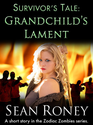 Sean Roney Survivor's Tale: Grandchild's Lament by Sean Roney | Goodreads