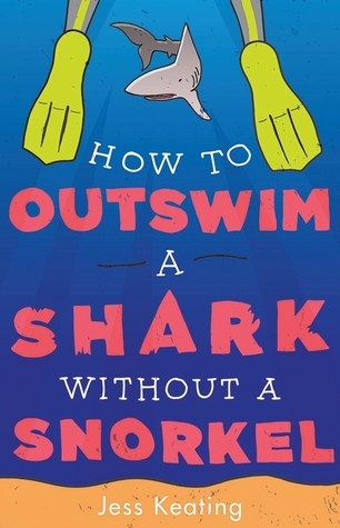 How to Outswim a Shark Without a Snorkel book cover