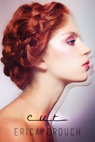 Cut (Undying, #1) by Erica Crouch | Goodreads