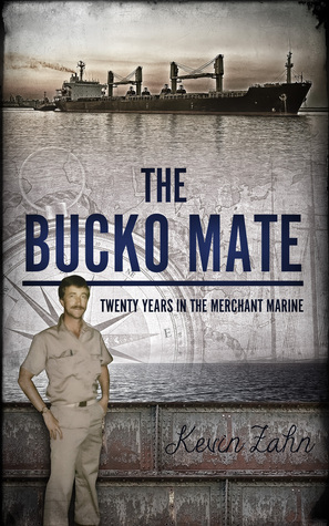 The Bucko Mate: Twenty Years in the Merchant Marine