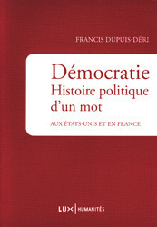 Démocratie: Histoire politique d'un mot aux États-Unis et en France