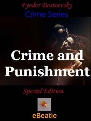 Crime and Punishment by Fyodor Dostoyevsky | Goodreads