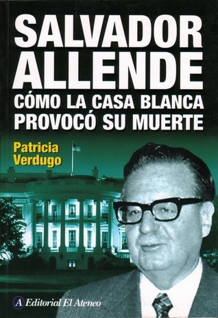 Salvador Allende: Cómo la Casa Blanca provocó su muerte
