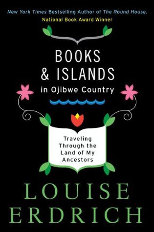 Books and Islands in Ojibwe Country: Traveling Through the Land of My Ancestors