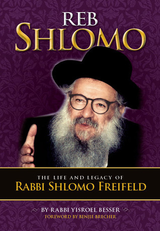 Reb Shlomo: The life and legacy of Rabbi Shlomo Freifeld