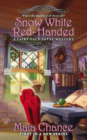 Snow White Red-Handed (Fairy Tale Fatal Mystery, #1)