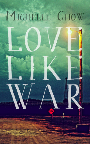 Love Like War by Michelle Chow Goodreads