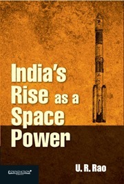 India's Rise as a Space Power by U.R. Rao | Goodreads