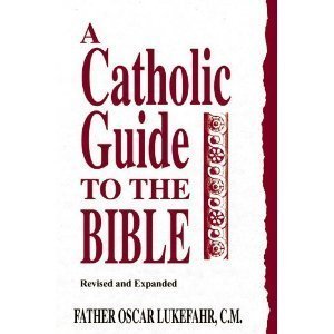 Catholic Guide to the Bible Workbook by Oscar Lukefahr | Goodreads